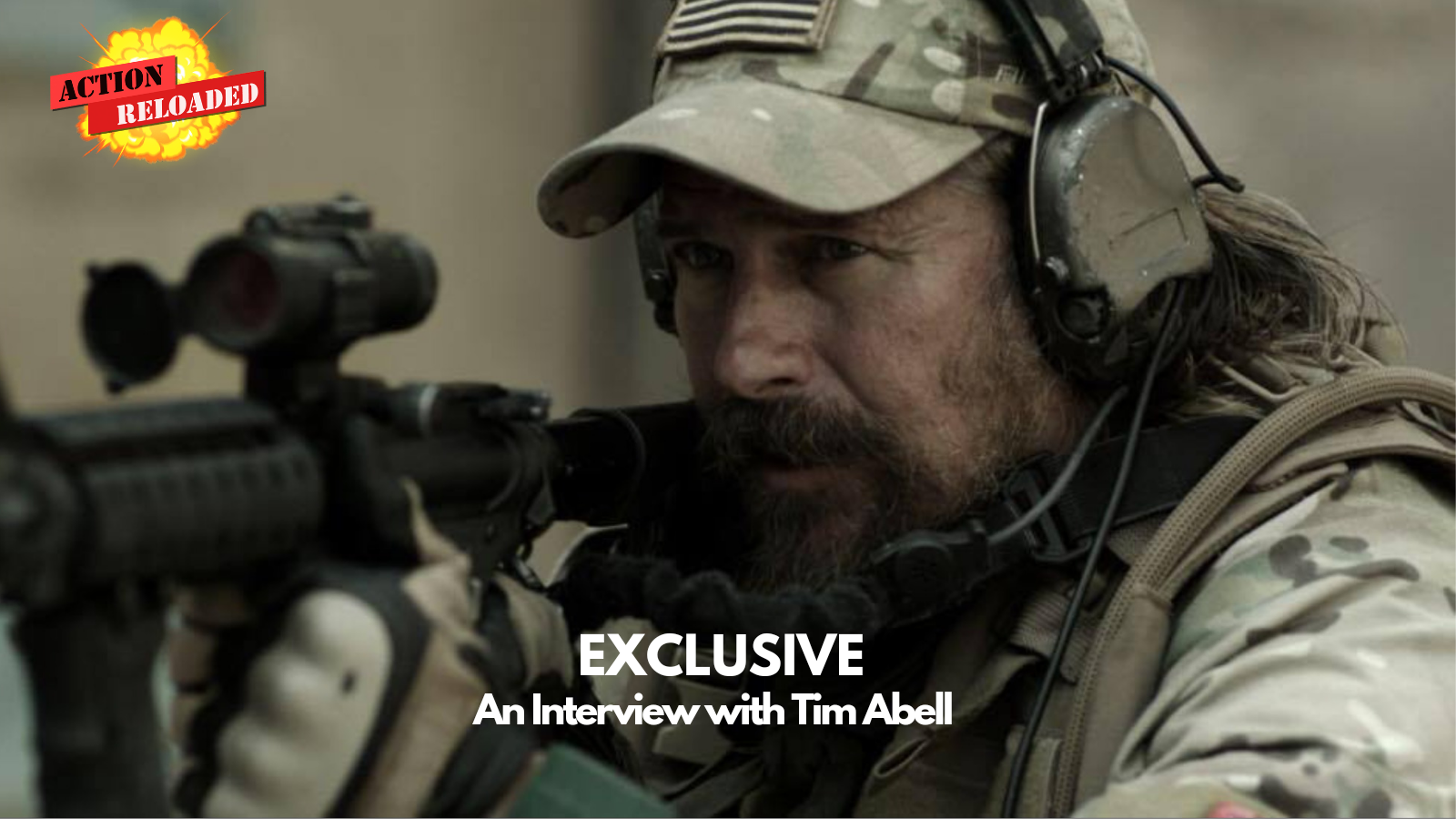 Tim Abely *Exclusive* Tim Abell Interview - Action Reloaded