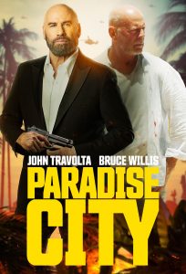 Poster for the movie, Paradise City showing action icons John Travolta and Bruce Willis