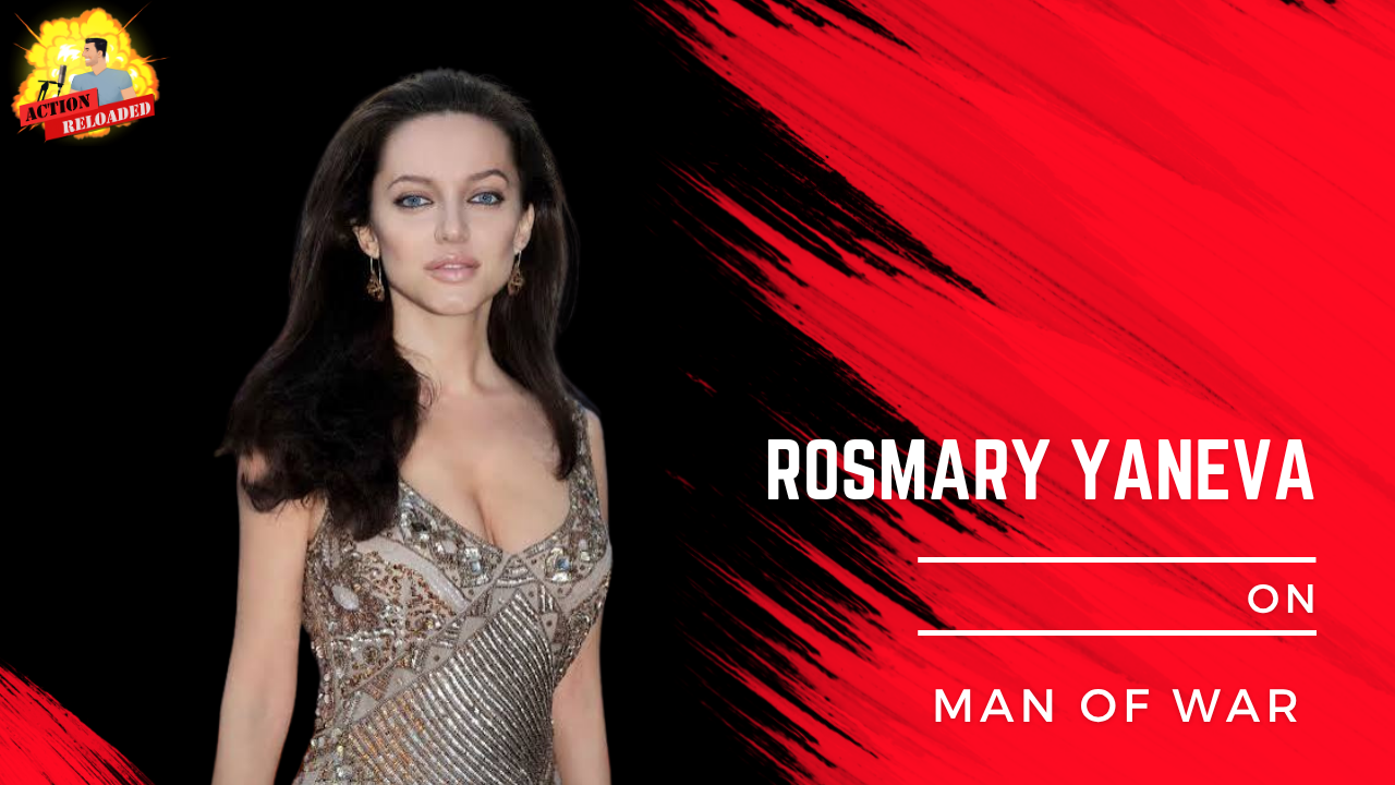 Man of War (2026): Exclusive Interview with Rosmary Yaneva - Action ...